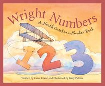 Wright Numbers: A North Carolina Number Book Edition 1. (Count Your Way Across the USA)