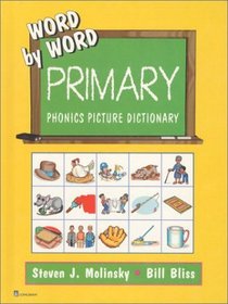 Word by Word Primary: Phonics Picture Dictionary