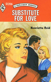 Substitute for Love (Harlequin Romance, No 1206)