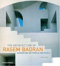 The Architecture of Rasem Badran: Narratives on People and Place