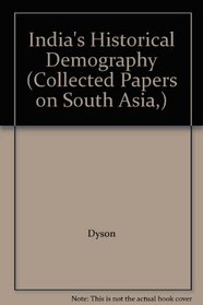 India's Historical Demography (Collected Papers on South Asia,)
