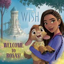 Welcome to Rosas! (Disney Wish) (Pictureback(R))