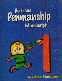 Horizons Penmanship: Manuscript (Horizons (Teacher's Guides))
