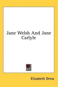 Jane Welsh And Jane Carlyle