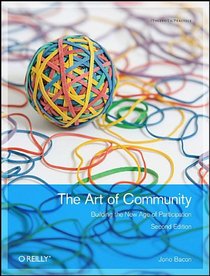 The Art of Community: Building the New Age of Participation