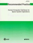Recommended Practice for Human-Computer Interfaces for Space System Operations