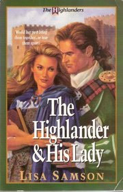 The Highlander & His Lady (Highlanders, Bk 1)