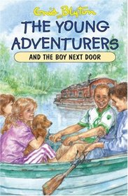 The Young Adventurers and the Boy Next Door (Young Adventurers) (Young Adventurers)