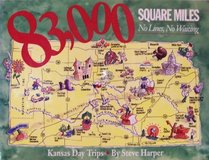 Eighty-Three Thousand Square Miles, No Lines, No Waiting: Kansas Day Trips