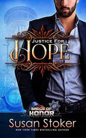 Justice for Hope (Badge of Honor: Texas Heroes, Bk 12)