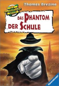 Knickerbockerbande 6. Das Phantom der Schule. ( Ab 9 J.).