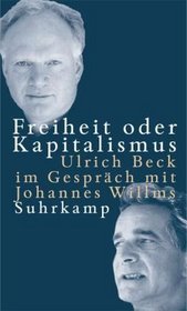Freiheit oder Kapitalismus: Gesellschaft neu denken (German Edition)