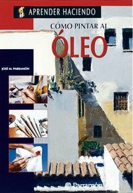 Como Pintar Al Oleo (Spanish Edition)