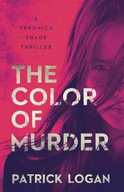 The Color of Murder (A Veronica Shade Thriller)
