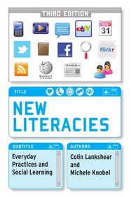 New Literacies: Everyday Practices and Social Learning