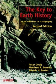 The Key to Earth History : An Introduction to Stratigraphy