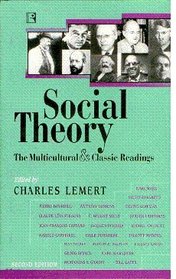 Social Theory: The Multicultural and Classic Readings