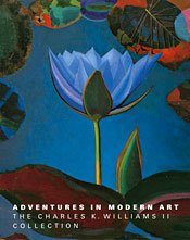 Adventures in Modern Art: The Charles K. Williams II Collection