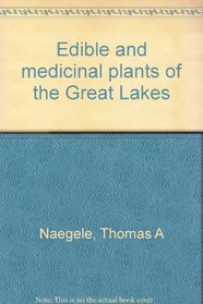 Edible and medicinal plants of the Great Lakes