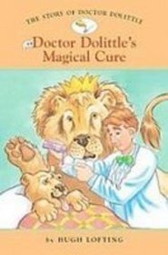 Doctor Dolittle's Magical Cure (Easy Reader Classics)