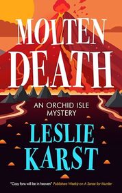 Molten Death (An Orchid Isle Mystery)