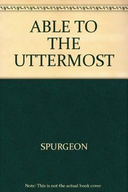 Able to the Uttermost: 20 Sermons