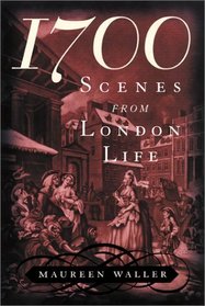 1700: Scenes from London Life