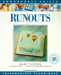 Runouts: Intermediate Techniques (Sugarcraft Skills Series)