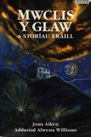 Mwclis y Glaw a Storiau Eraill (Welsh Edition)