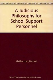 A Judicious Philosophy for School Support Personnel