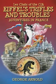 Eiffel's Trifles and Troubles (Les Chats of the CIA)