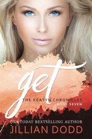 Get Me (The Keatyn Chronicles) (Volume 7)