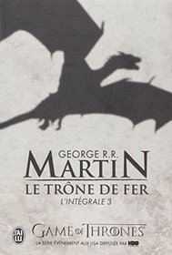 Le Trone de Fer, L'Integrale - 3 (Semi-Poche) (French Edition)