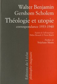 Thologie et utopie - correspondance 1932-1940