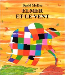 Elmer Et Le Vent = Elmer and the Wind