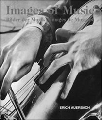 Images of Music = Bilder Der Musik = Images De Musique: Bilder Der Musik = Images De Musique