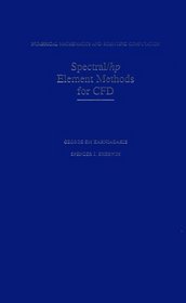 Spectral/Hp Element Methods for Cfd (Numerical Mathematics and Scientific Computation)
