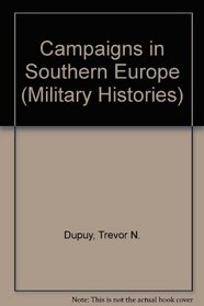 Campaigns in Southern Europe (Military Histories)