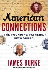 American Connections: The Founding Fathers. Networked.