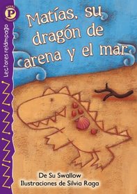 Matas, su dragon de arena y el mar (Matts Sand and Sea Dragon) , Level P (Lightning Readers (Spanish)) (Spanish Edition)