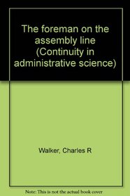 FOREMAN ON ASSEMBLY LINE (Continuity in administrative science)