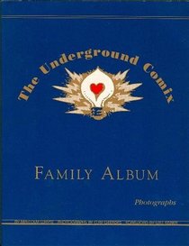 The Underground Comix Family Album