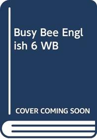 Busy Bee English 6: Workbook