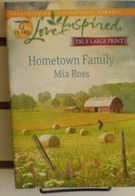 Hometown Family (Love Inspired, No 708) (Large Print)