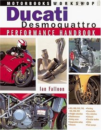 Ducati Desmoquattro Performance Handbook (Motorbooks Workshop)