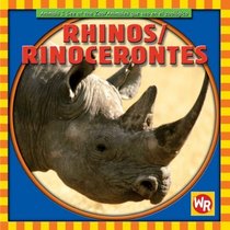 Rhinos/ Rinocerontes (Animals I See at the Zoo/ Animales Que Veo En El Zoologico) (Spanish Edition)