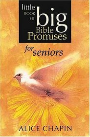 The Little Book of Big Bible Promises for Seniors (Little Book of Big Bible Promises)