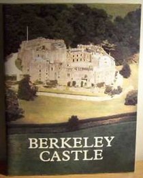 Berkeley Castle: An Illustrated Survey