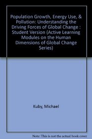 Population Growth, Energy Use, & Pollution: Understanding the Driving Forces of Global Change : Student Version (Active Learning Modules on the Human Dimensions of Global Change Series)