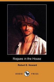Rogues in the House (Dodo Press)